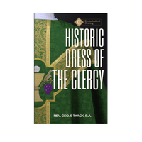 Historic Dress of the Clergy by Rev. Geo. S Tyack, B.A. | Historic Dress Clergy - Ecclesiastical Sewing
