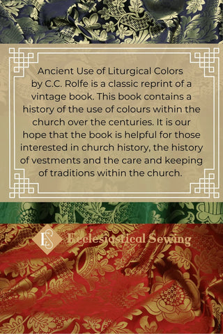 Ancient Use of Liturgical Colours by C. C. Rolfe: Back cover with a description of the historic reprint.