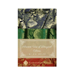 Ancient Use of Liturgical Colours by C. C. Rolfe: Fabric-patterned cover displayed on white.