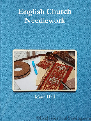 English Church Needlework by Maud Hall: Blue cover featuring an embroidered red stole.